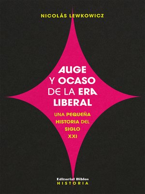 cover image of Auge y ocaso de la era liberal